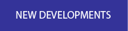 New Developments